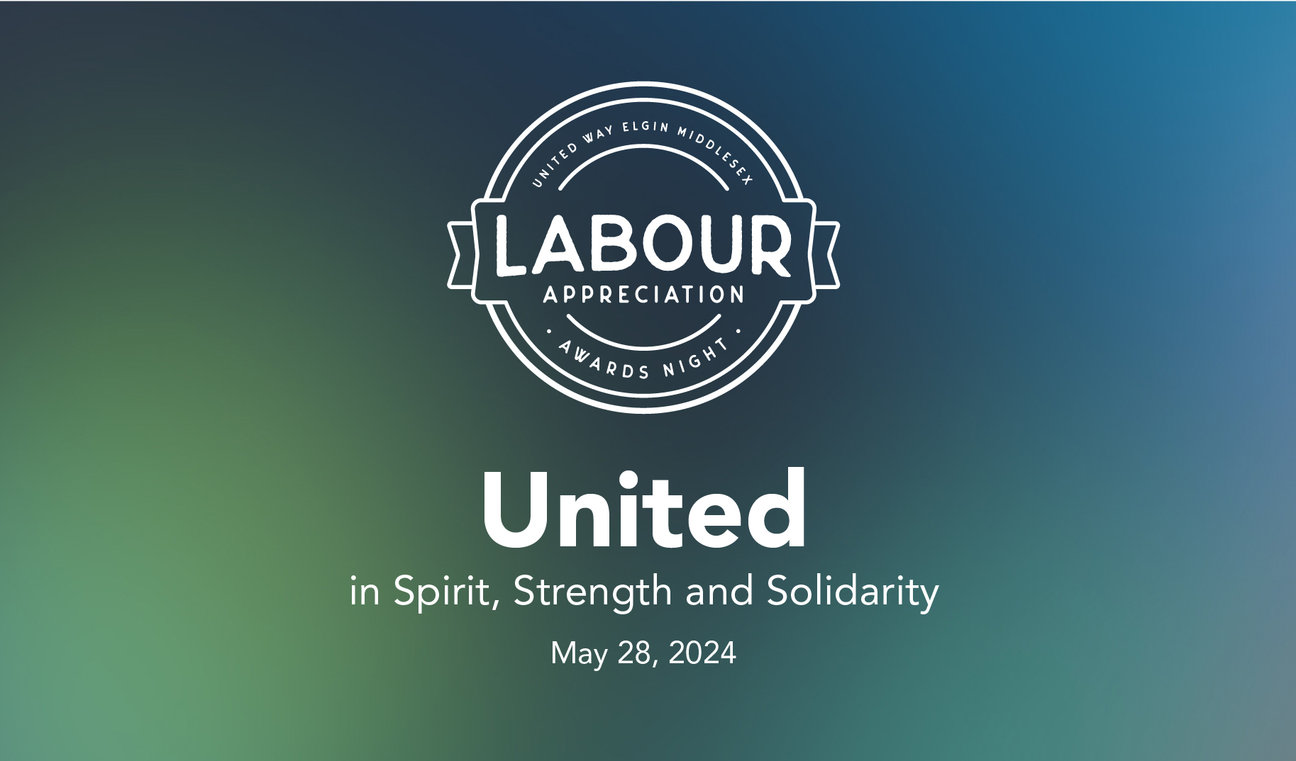 United in Spirit, Strength & Solidarity. Labour Appreciation Awards Night, May 28, 2024.